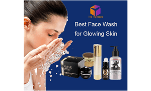 Choose the Best Face Wash for Glowing Skin